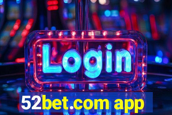 52bet.com app